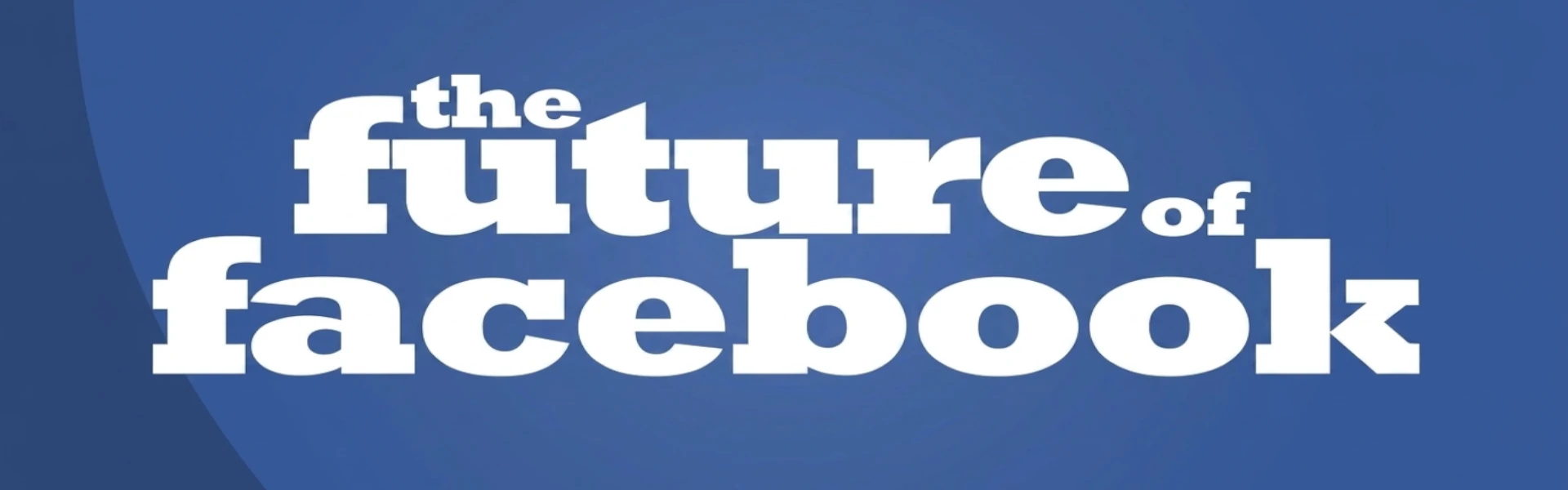 The Future Of Facebook