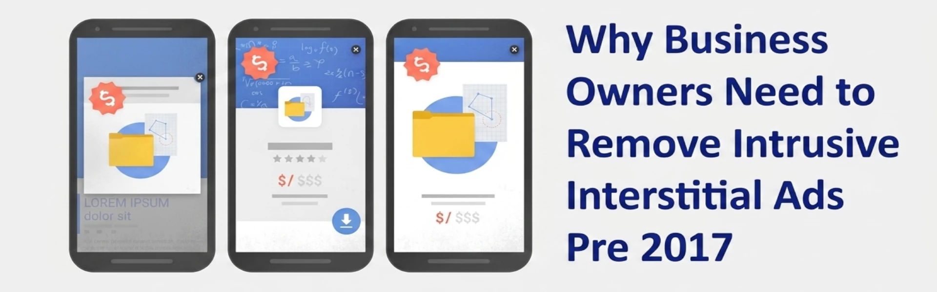Why Business Owners Need to Remove Intrusive Interstitial Ads Pre 2017