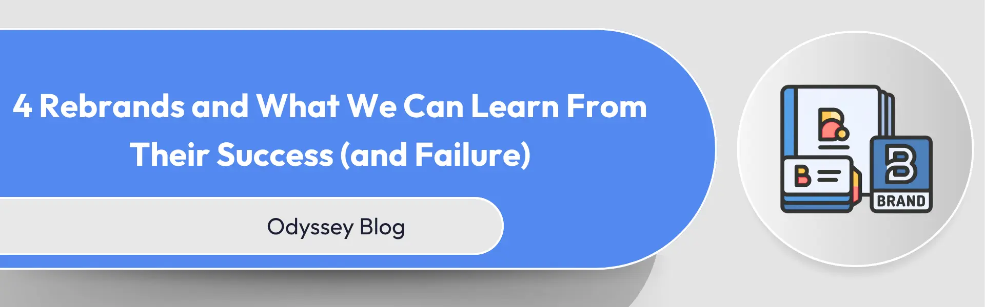 4 Rebrands and What We Can Learn From Their Success (and Failure)