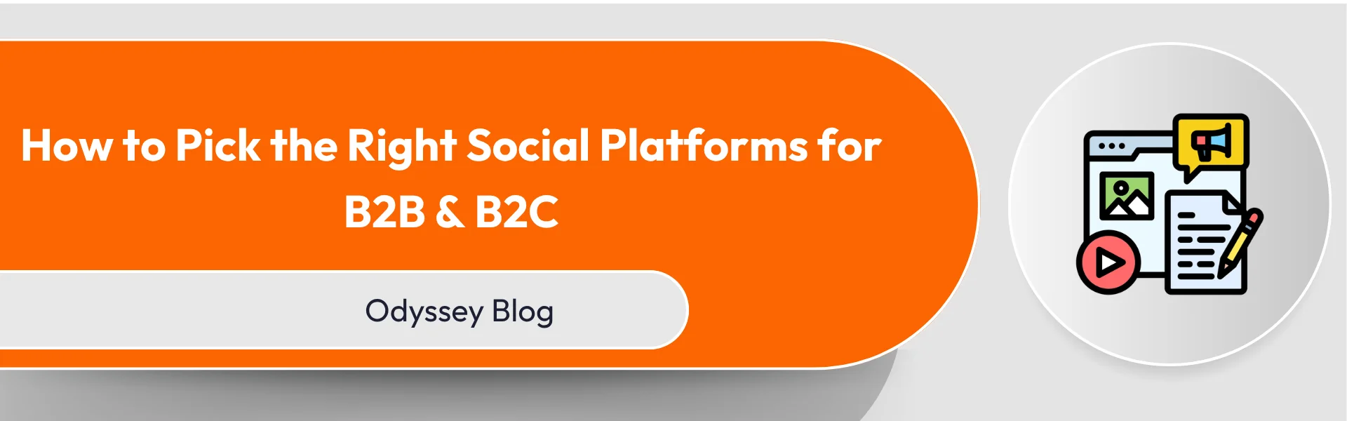 How to Pick the Right Social Platforms for B2B & B2C